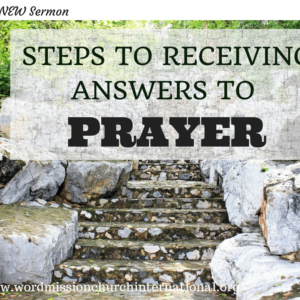 Steps to Receive Answers to Prayer